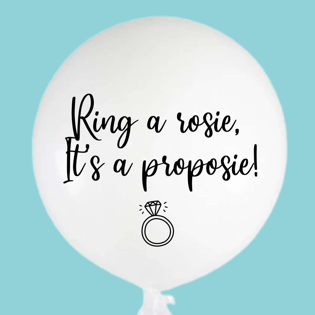 Ring a rosie,  It’s a proposie!