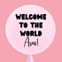 Welcome to the Wolrd