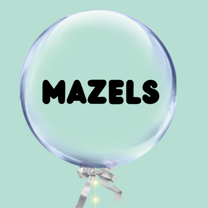 Mazels bubble balloons