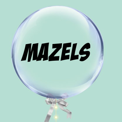 Mazels bubble balloons